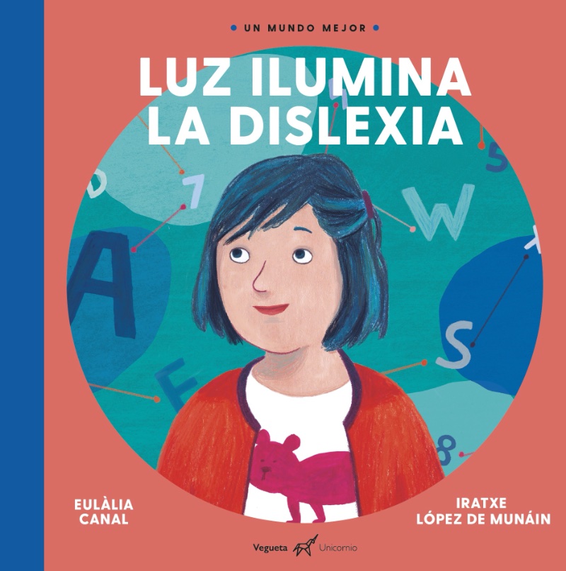 El cuento "Luz ilumina la dislexia" nos cuenta la biografía de Luz Rello, disléxica y creadora de la herramienta Dytective de Change Dyslexia