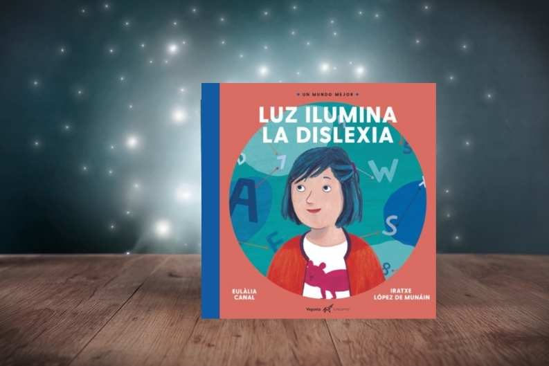 Luz ilumina la dislexia, la historia de Luz Rello en forma de cuento ...
